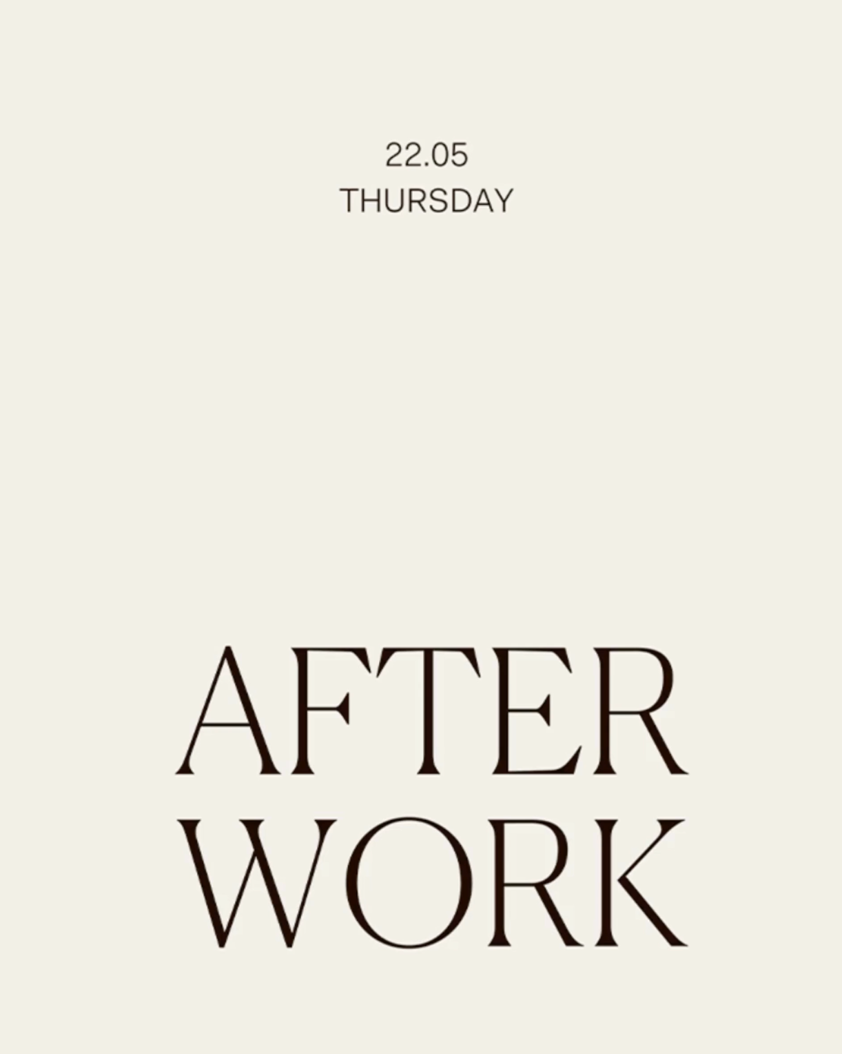 AFTER WORK EVENT: SAVE THE DATE – THURSDAY 22.05