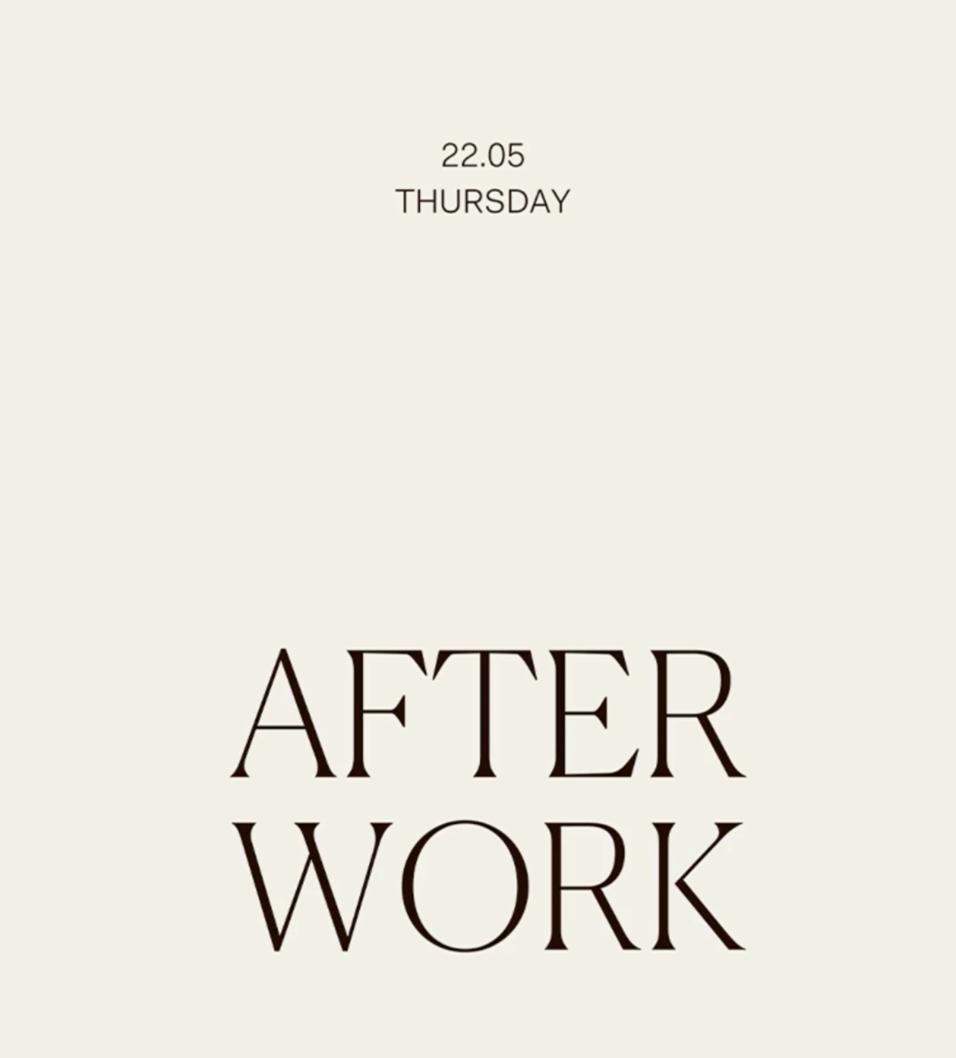 AFTER WORK EVENT: SAVE THE DATE – THURSDAY 22.05